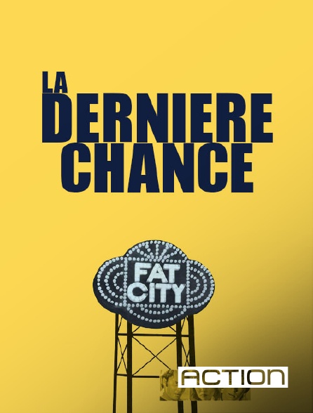 ACTION - Fat City : la dernière chance