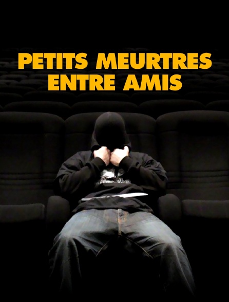 Petits meurtres entre amis