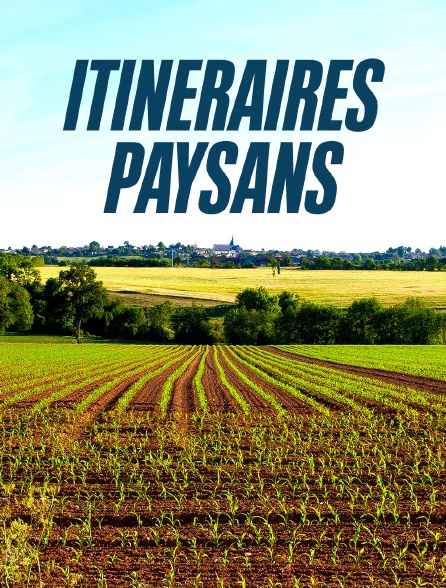 Itinéraires paysans