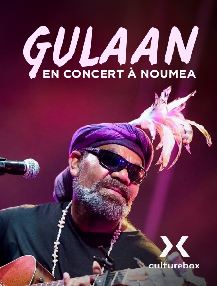 Culturebox - Gulaan en concert à Noumea