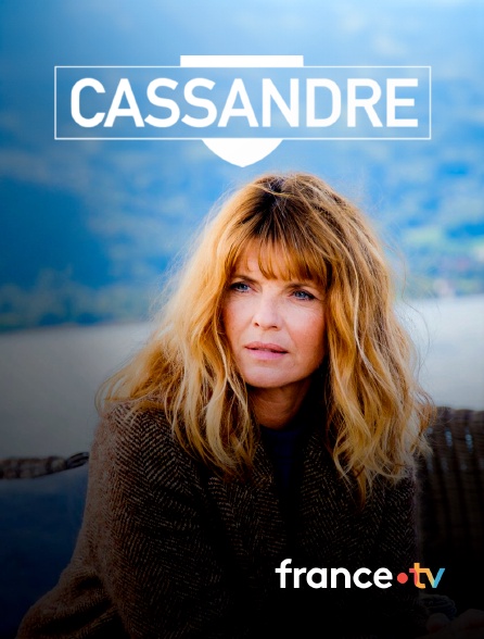 france.tv - Cassandre en replay