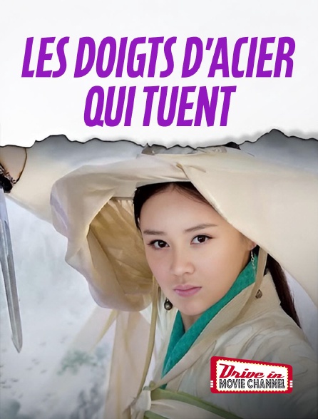 Drive-in Movie Channel - Les doigts d'acier qui tuent