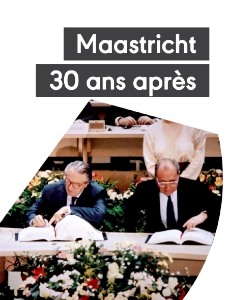 Maastricht, 30 ans après