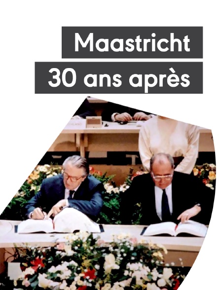 Maastricht, 30 ans après