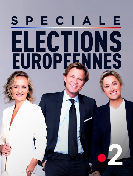 France 2 - Spéciale élections européennes