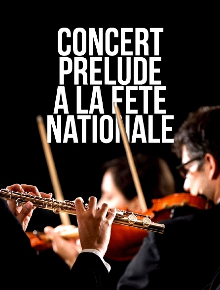 Concert Prélude à la fête nationale