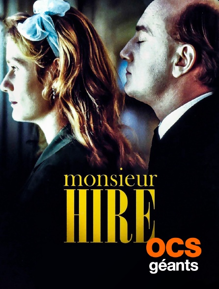OCS Géants - Monsieur Hire