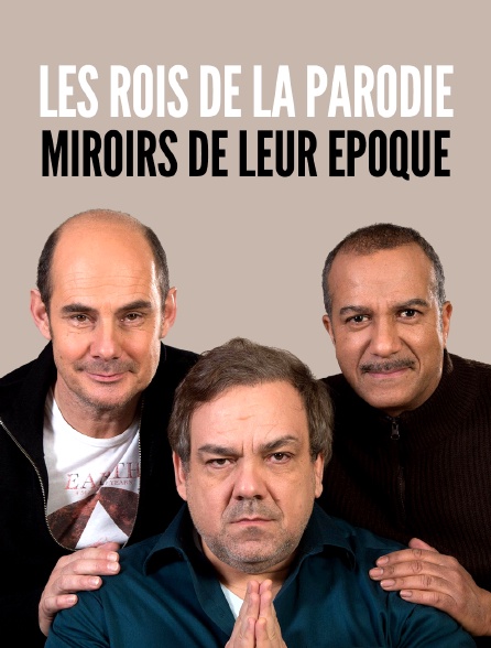 Les rois de la parodie, miroirs de leur époque