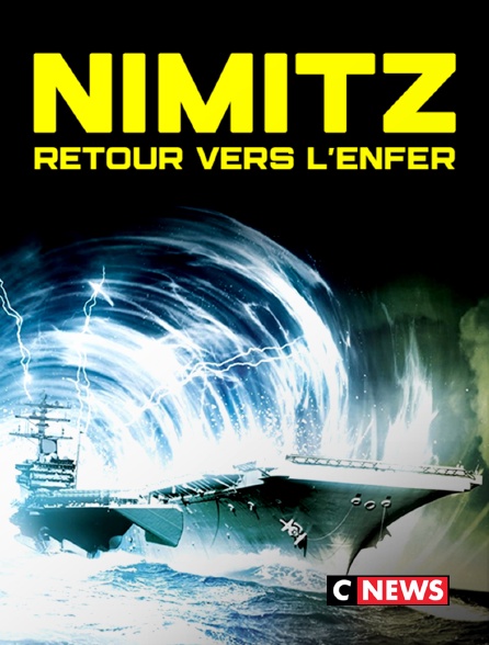 CNEWS - Nimitz, Retour vers l'Enfer