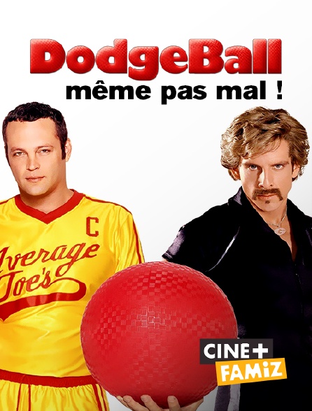 Ciné+ Famiz - Dodgeball, même pas mal !