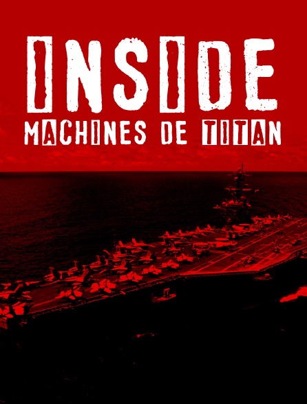 INSIDE : MACHINES DE TITAN