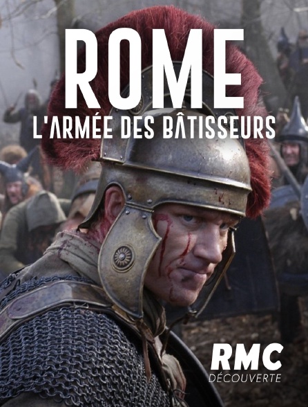 RMC Découverte - ROME : L'ARMEE DES BATISSEURS