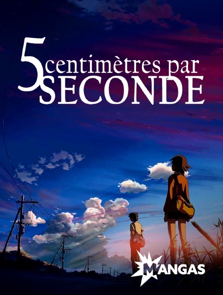 MANGAS - 5 centimètres par seconde