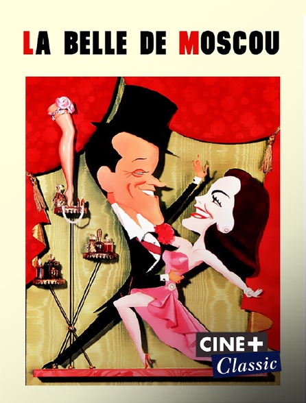 Ciné+ Classic - La belle de Moscou