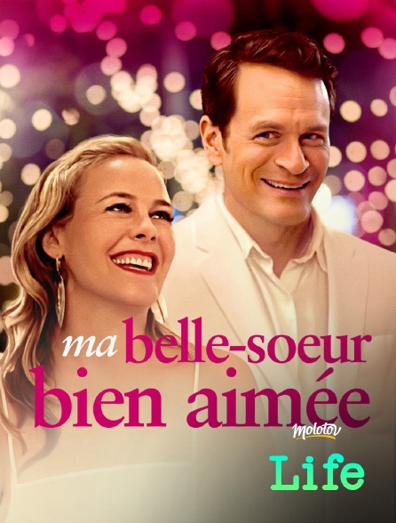 Molotov Channels Life - Ma belle-soeur bien aimée