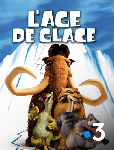 France 3 - L'âge de glace