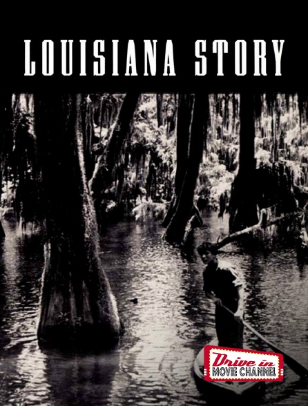 Drive-in Movie Channel - Louisiana Story