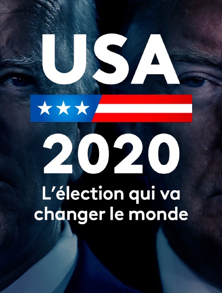 USA 2020, l'élection qui va changer le monde