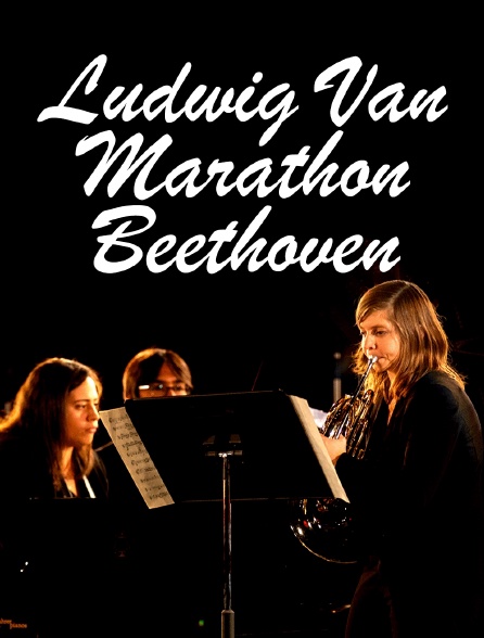 Ludwig Van - Marathon Beethoven