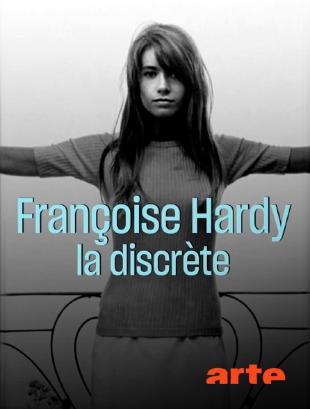 Arte - Françoise Hardy : La discrète