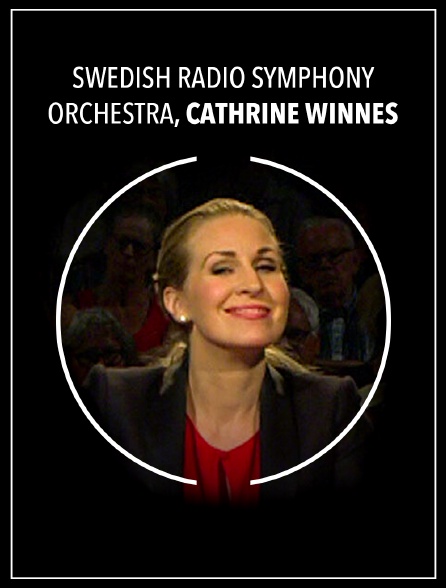 Swedish Radio Symphony Orchestra, Cathrine Winnes