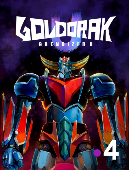 France 4 - Goldorak U