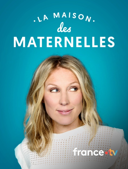 france.tv - La maison des Maternelles