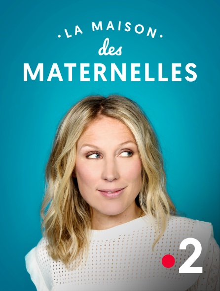 France 2 - La maison des Maternelles