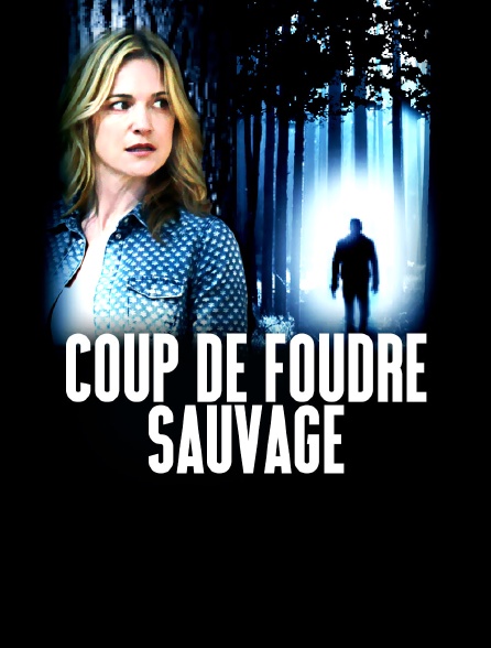 Coup de foudre sauvage