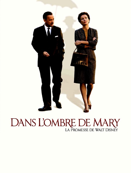 Dans l'ombre de Mary : la promesse de Walt Disney