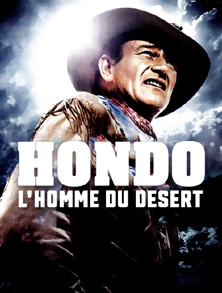 Hondo, l'homme du désert