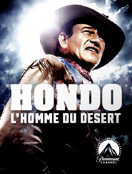 Paramount Channel - Hondo, l'homme du désert
