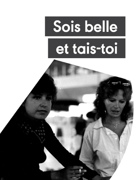 Sois belle et tais-toi