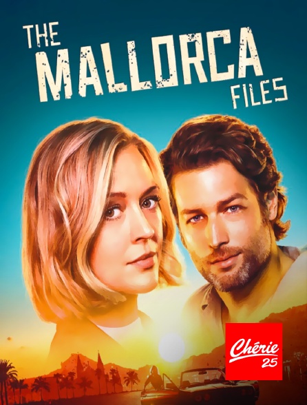 Chérie 25 - The Mallorca Files