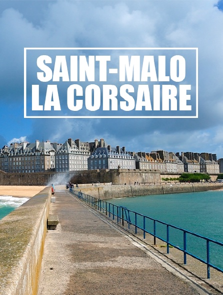 Saint-Malo la corsaire