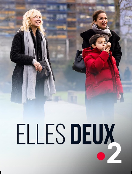 France 2 - Elles deux en replay