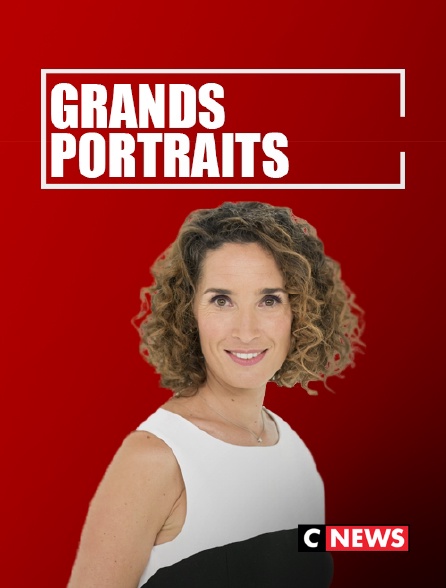 CNEWS - Grands portraits