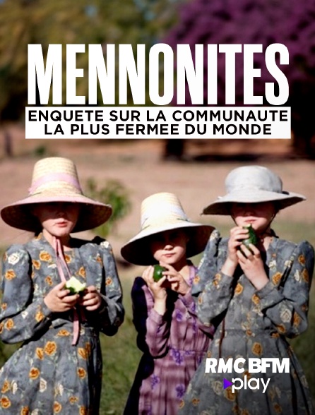 RMC BFM Play - Mennonites : enquête sur la communauté la plus fermée du monde