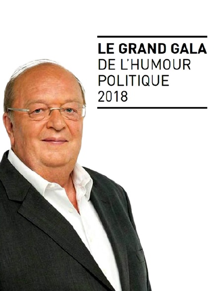 Le grand gala de l'humour politique 2018