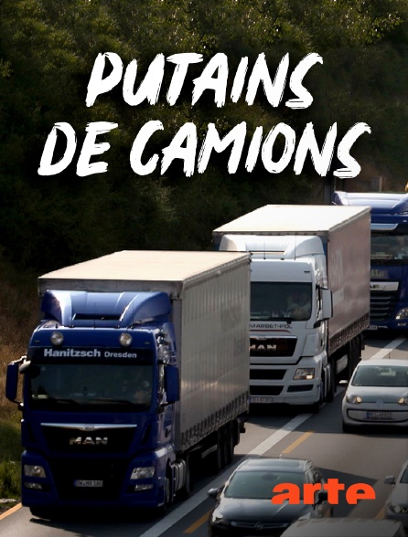 Arte - Putains de camions