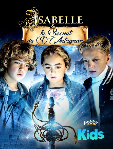 Molotov Channels Kids - Isabelle et le secret de d’Artagnan