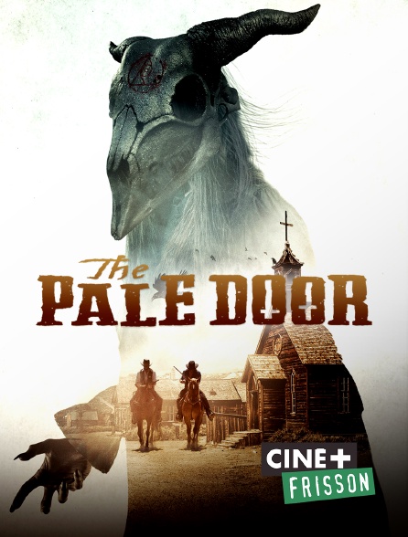 Ciné+ Frisson - The Pale Door