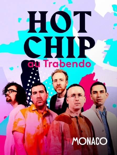 TV Monaco - Hot Chip at Trabendo