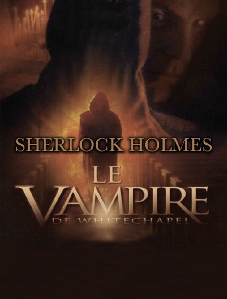 Sherlock Holmes: le vampire de Whitechapel