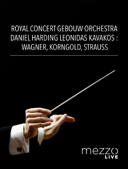 Mezzo Live HD - Royal Concertgebouw Orchestra, Daniel Harding, Leonidas Kavakos
