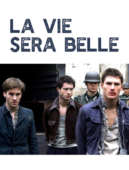 La vie sera belle