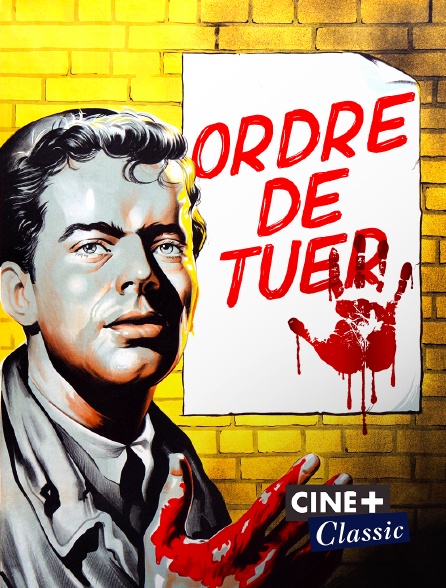 Ciné+ Classic - Ordre de tuer