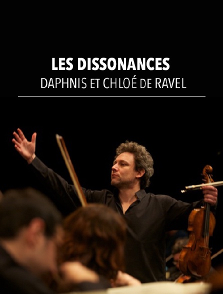 Les Dissonances : Daphnis et Chloé de Ravel