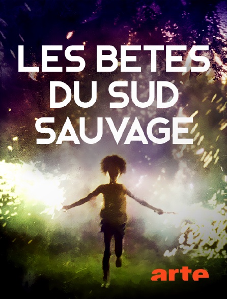Arte - Les bêtes du Sud sauvage