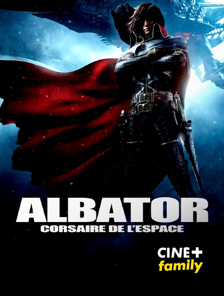 CINE+ Family - Albator, corsaire de l'espace